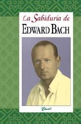 La Sabiduría de Edward Bach
| GABRIEL SANCHEZ SORONDO