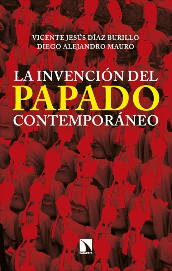 LA INVENCION DEL PAPADO CONTEMPORANEO | SIN ASIGNAR