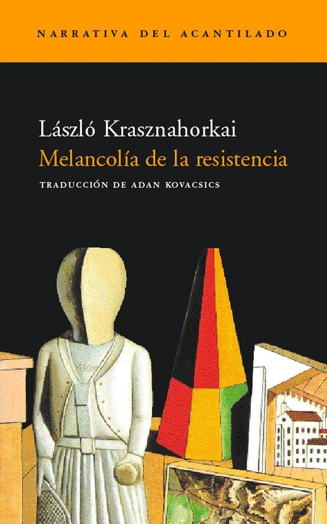 Melancolía de la resistencia | László Krasznahorkai