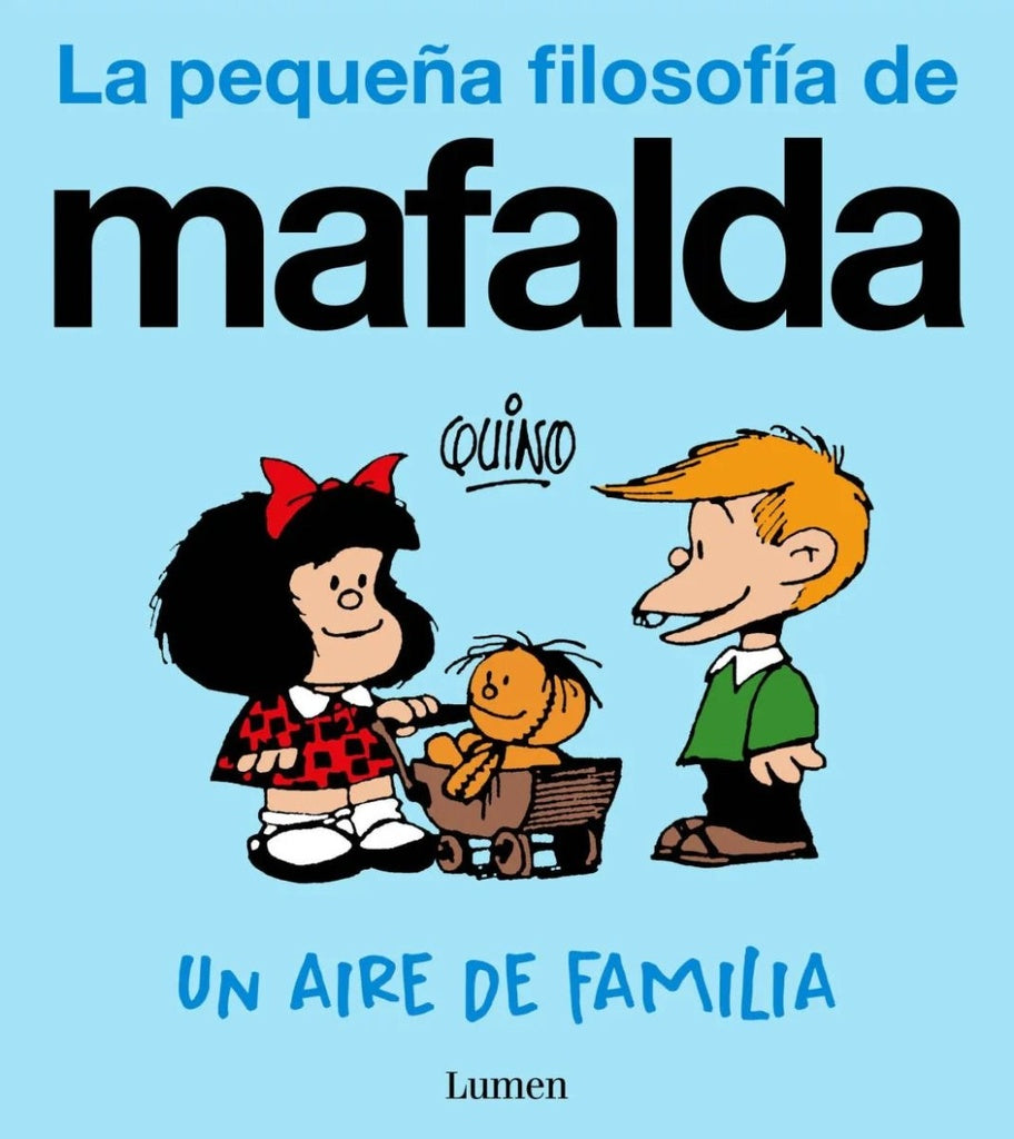 Un aire de familia (La pequeña filosofía de Mafalda) | Quino