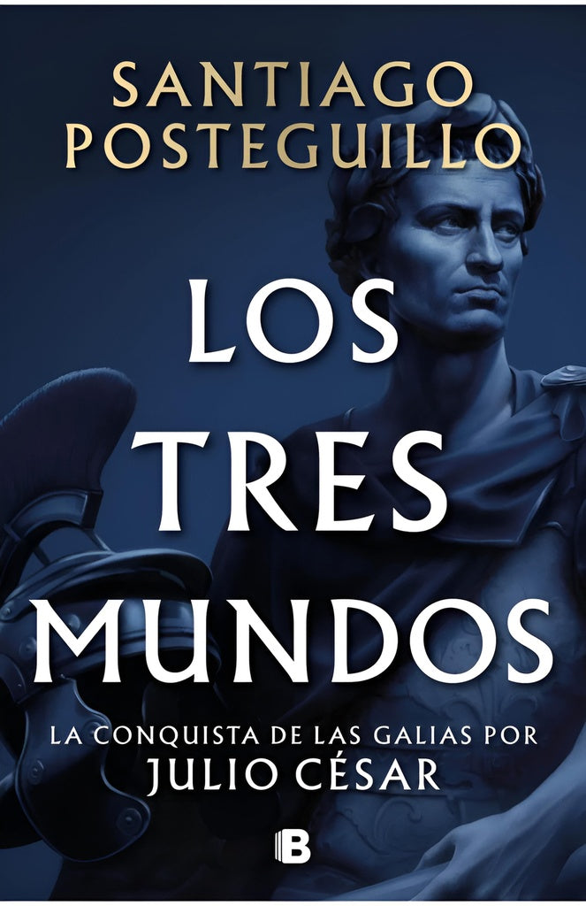Los tres mundos (Serie Julio César 3) | SANTIAGO POSTEGUILLO
