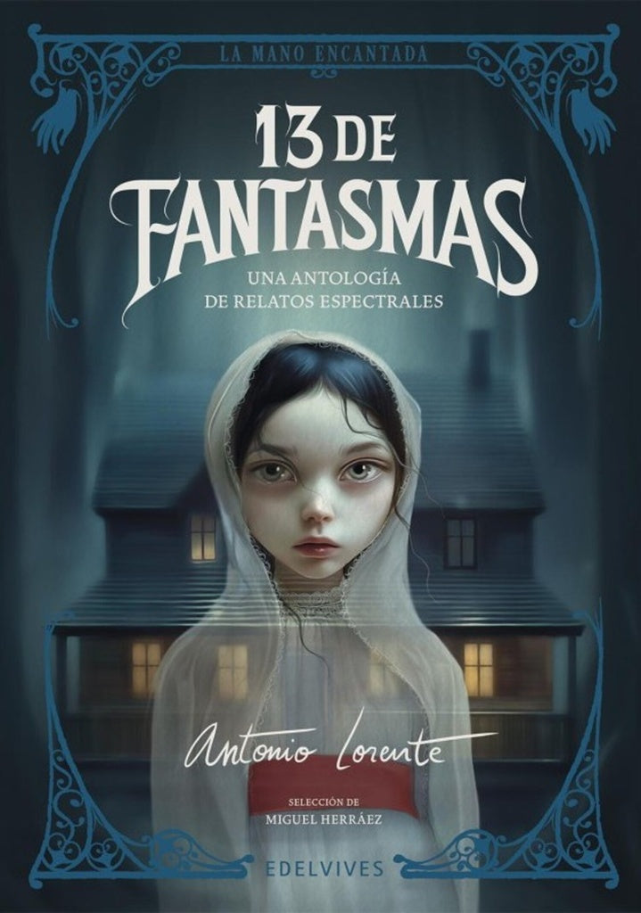 13 DE FANTASMAS | ANTONIO LORENTE