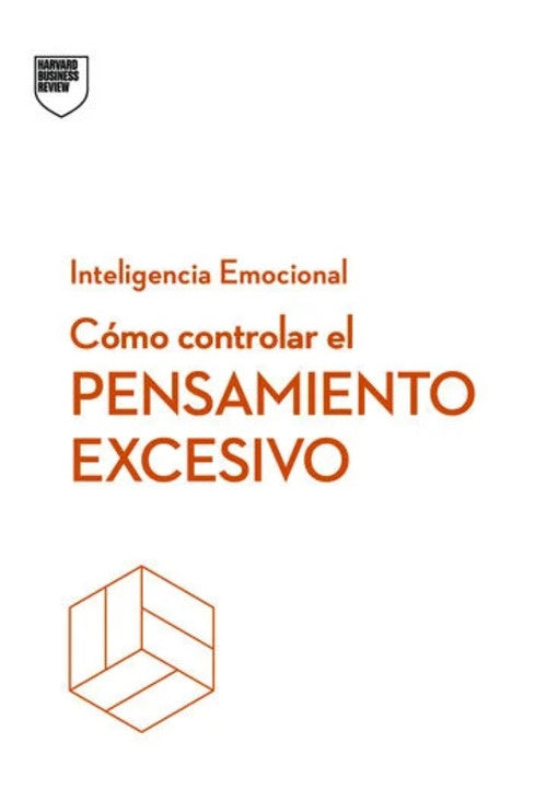 Cómo controlar el pensamiento excesivo. Serie Inteligencia emocional | SIN ASIGNAR