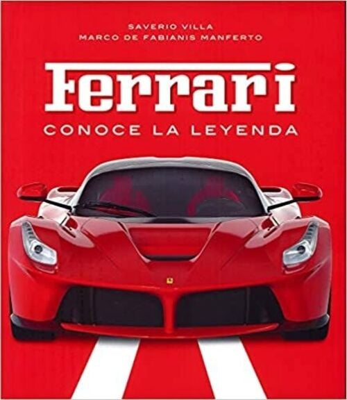Ferrari. Conoce la leyenda Nva. ed. | SIN ASIGNAR
