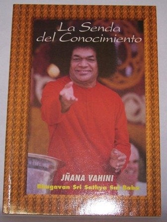SENDA DEL CONOCIMIENTO, LA | BAGHAVAN SRI SATHYA SAI BABA