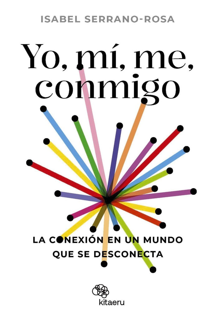 Yo mi me conmigo. La conexión en un mundo que se desconecta | SIN ASIGNAR