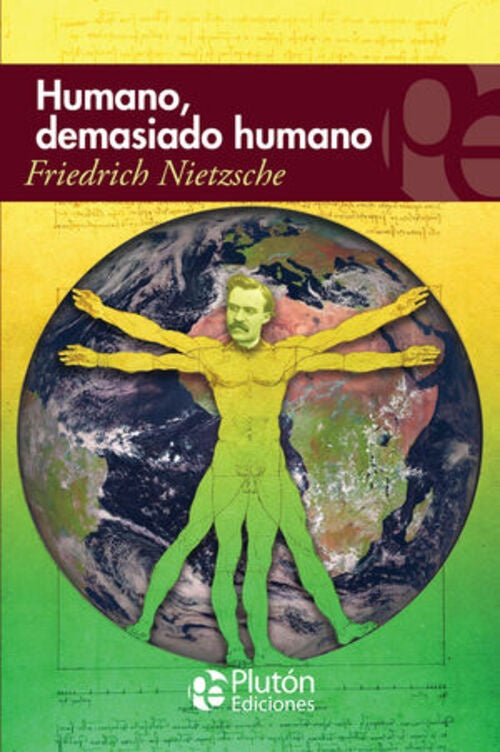 Humano, demasiado humano
| FRIEDRICH NIETZCHE