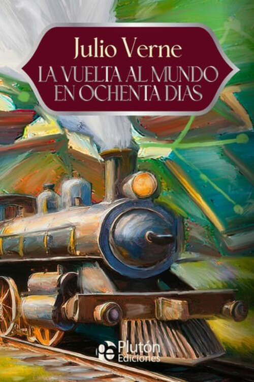 La vuelta al mundo en ochenta días | JULIO VERNE