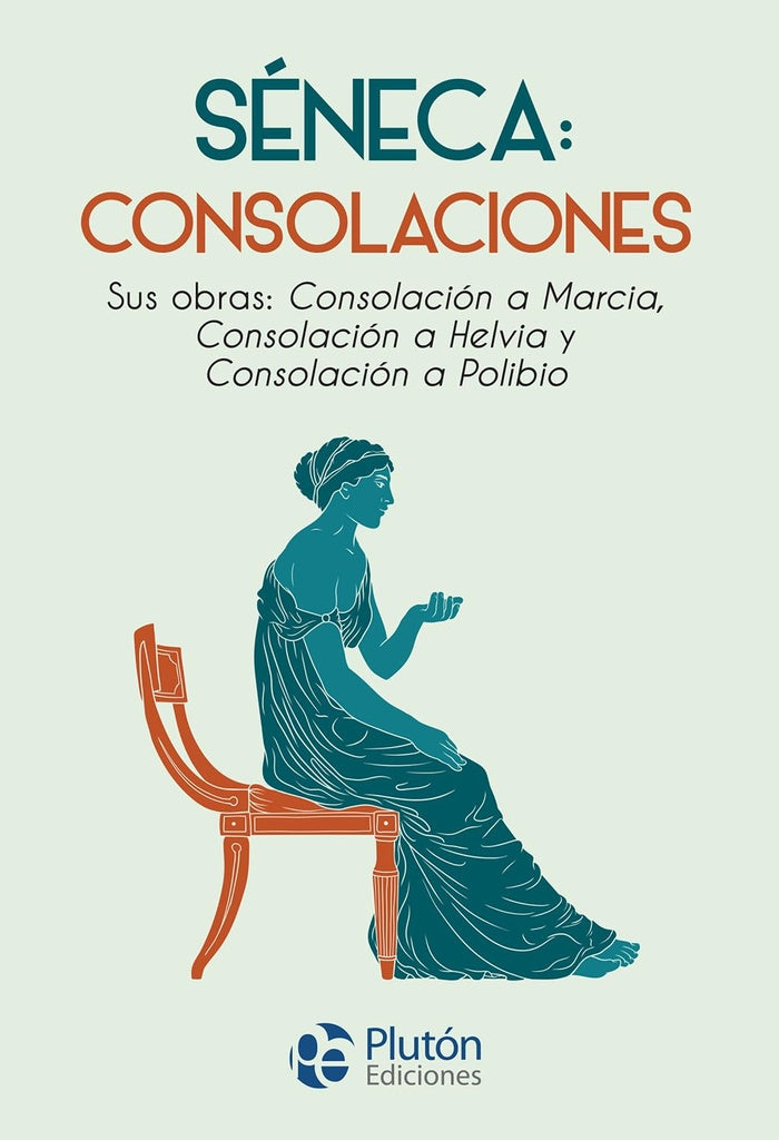 Séneca: Consolaciones
| LUCIO ANNEO SÉNECA