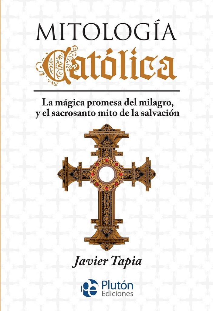 Mitología Católica | JAVIER TAPIA RODRIGUEZ
