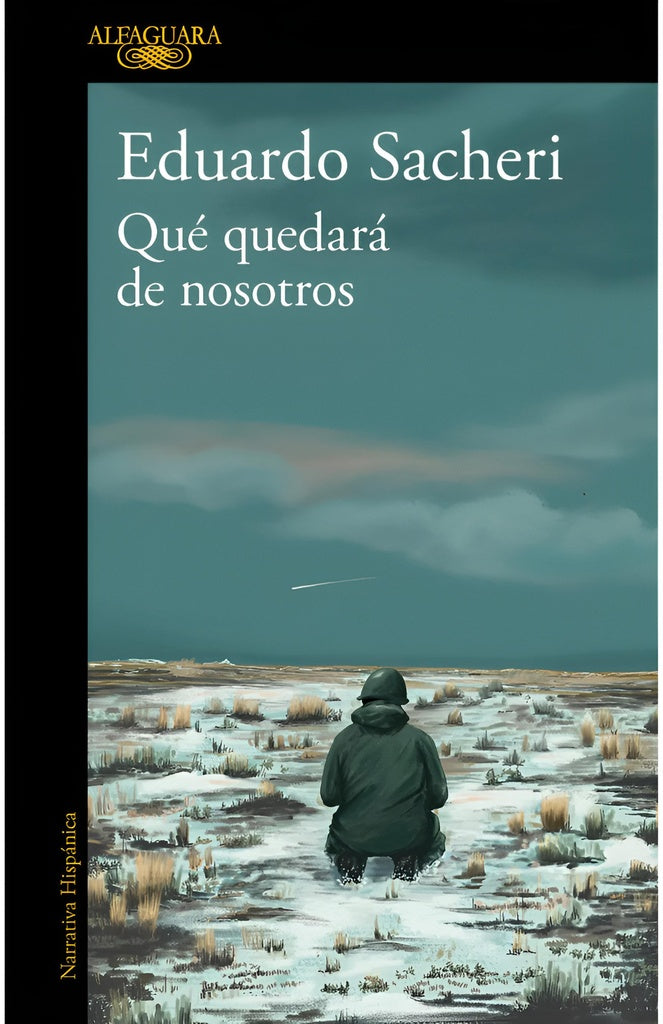 Qué quedará de nosotros | EDUARDO SACHERI