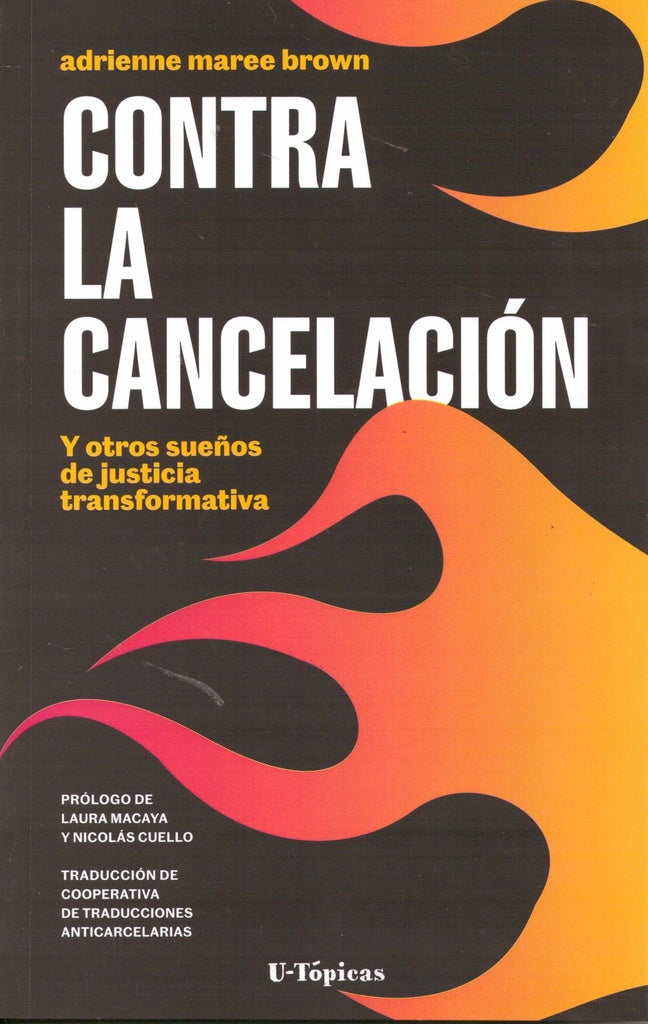 CONTRA LA CANCELACION | ADRIENNE MAREE BROWN