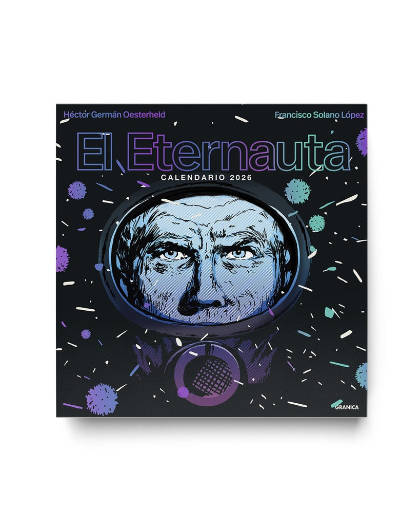 Eternauta 2026
. Calendario de pared | FRANCISCO SOLANO LÓPEZ | HÉCTOR GERMÁN OESTERHELD