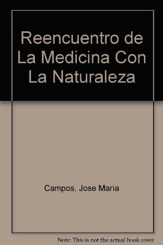 UN REENCUENTRO DE LA MEDICINA CON LA NATURALEZA | JOSE M. CAMPOS