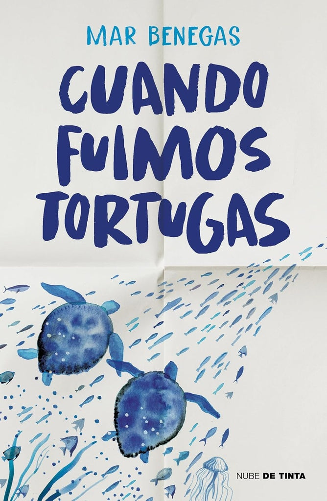 CUANDO FUIMOS TORTUGAS | Mar Benegas