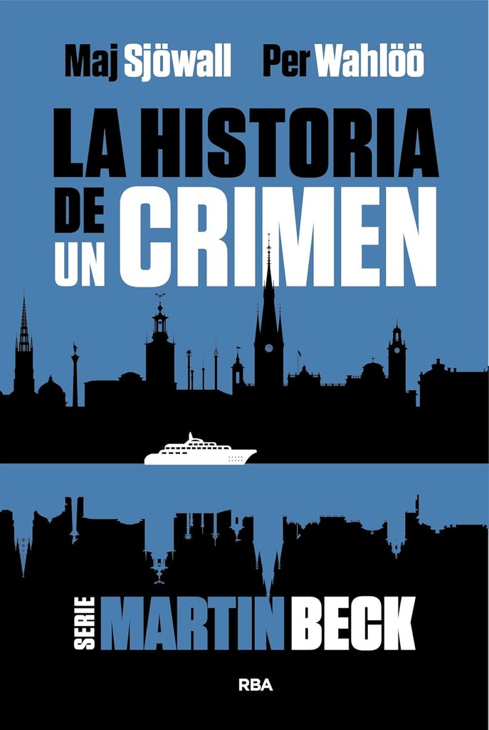 HISTORIA DE UN CRIMEN 1, LA | MAJ SJOWALL - PER WAHLOO
