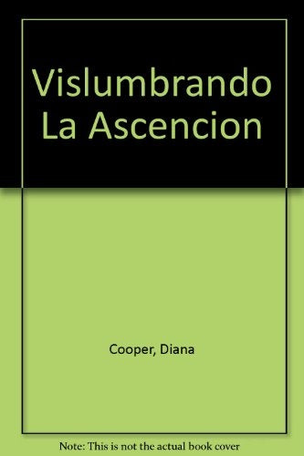 VISLUMBRANDO LA ASCENSION | DIANA COOPER