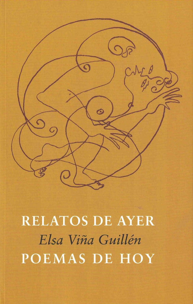 RELATOS DE AYER, POEMAS DE HOY | ELSA VIÑA GUILLÉN