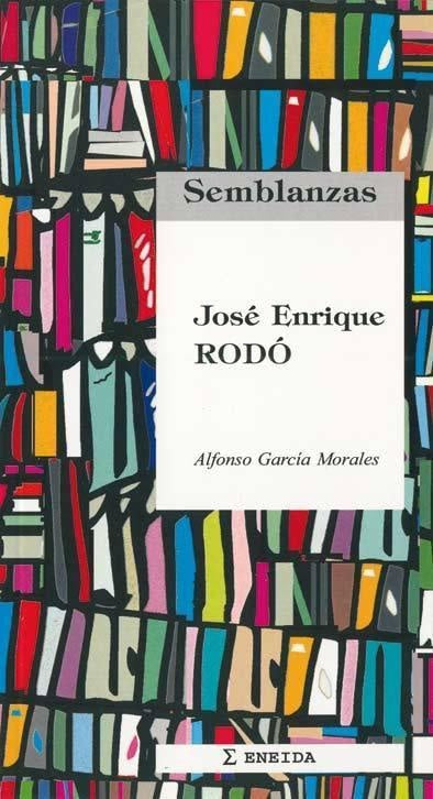 JOSÉ ENRIQUE RODÓ | ALFONSO GARCÍA MORALES