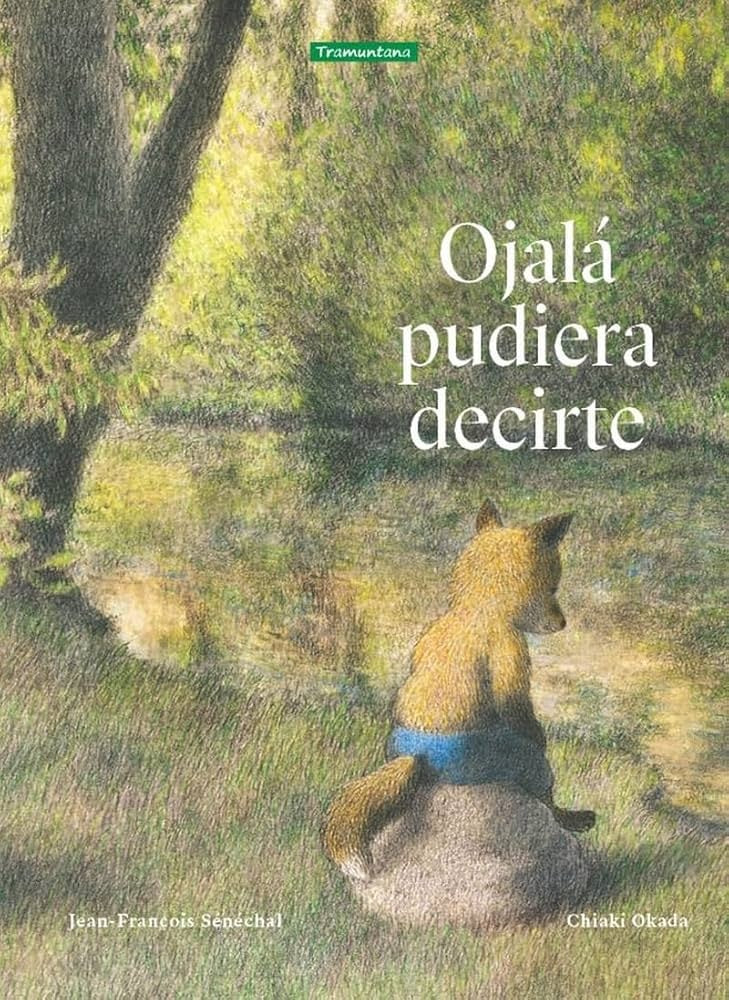 OJALA PUDIERA DECIRTE | JEAN FRANÇOIS SENECHAL