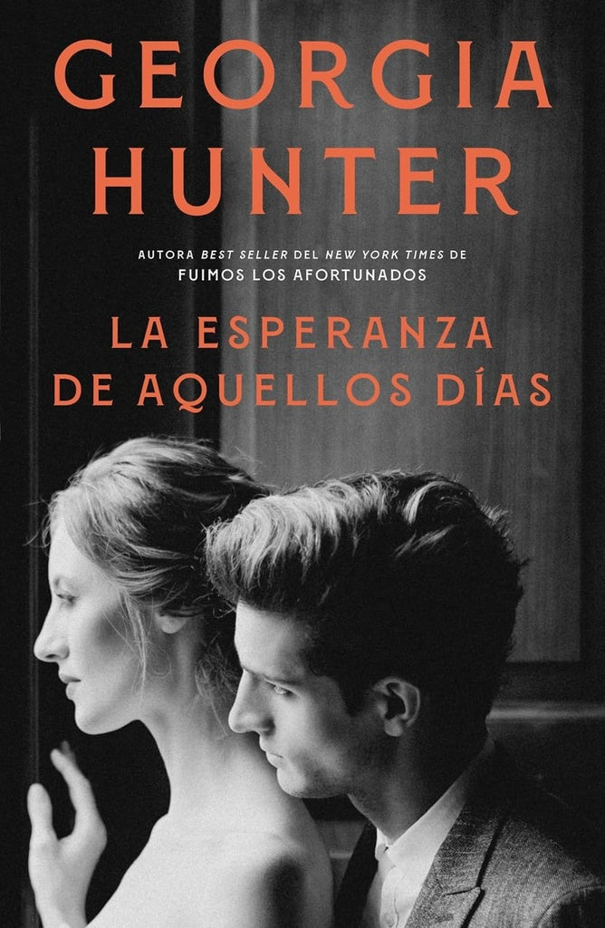 La esperanza de aquellos días | Georgia Hunter