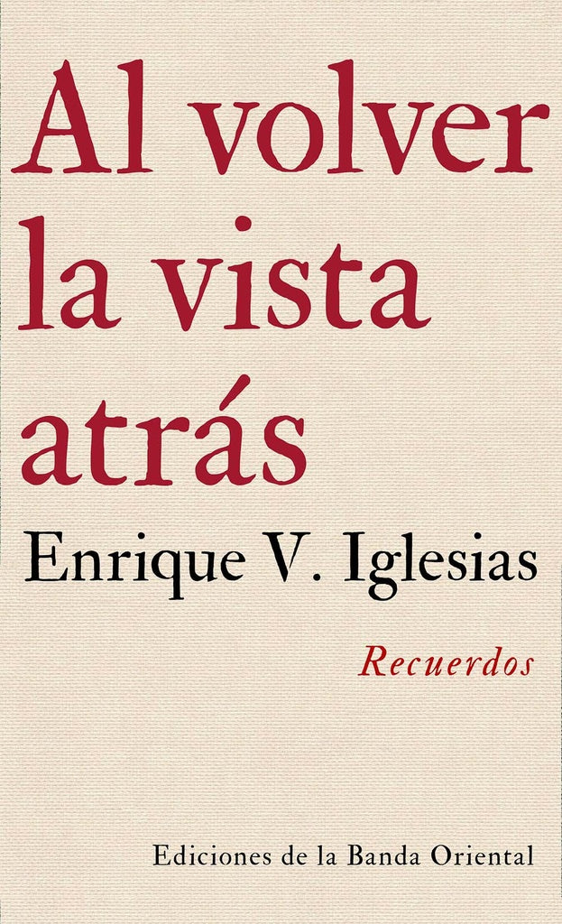 Al volver la vista atrás | Enrique V. Iglesias