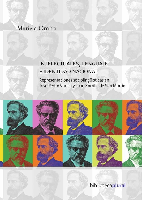 INTELECTUALES, LENGUAJE E IDENTIDAD NACIONAL | MARIELA OROÑO