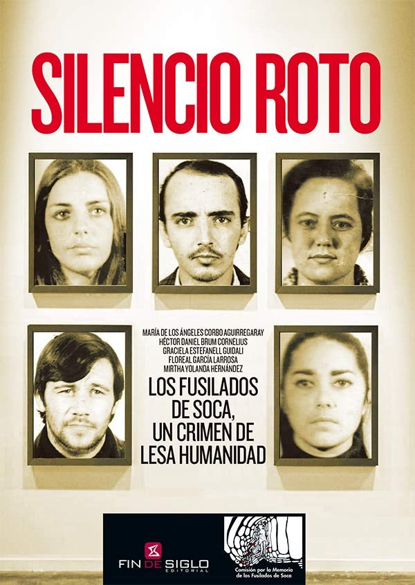 Silencio roto. Los fusilados de Soca, un crímen de lesa humanidad