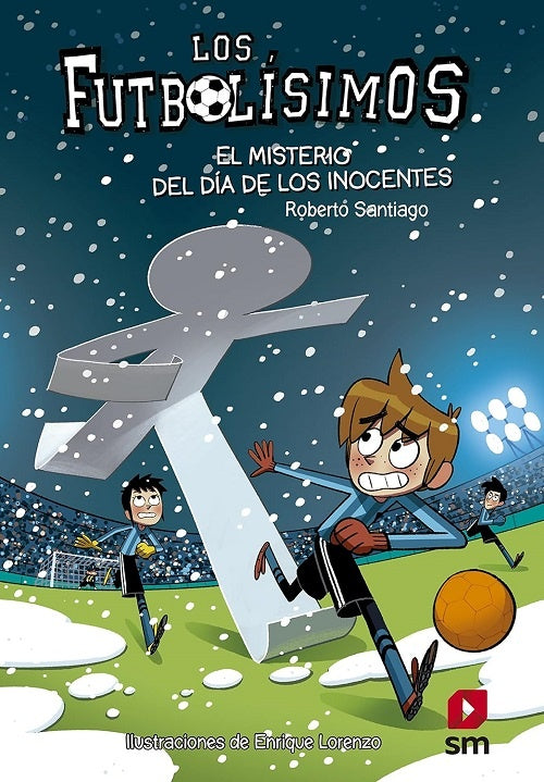 Los Futbolísimos 11. El misterio del día de los inocentes | ROBERTO SANTIAGO