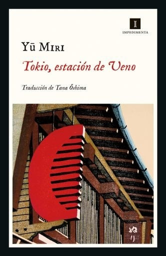 Tokio, estación de Ueno (Impedimenta, 1) | YU MIRI