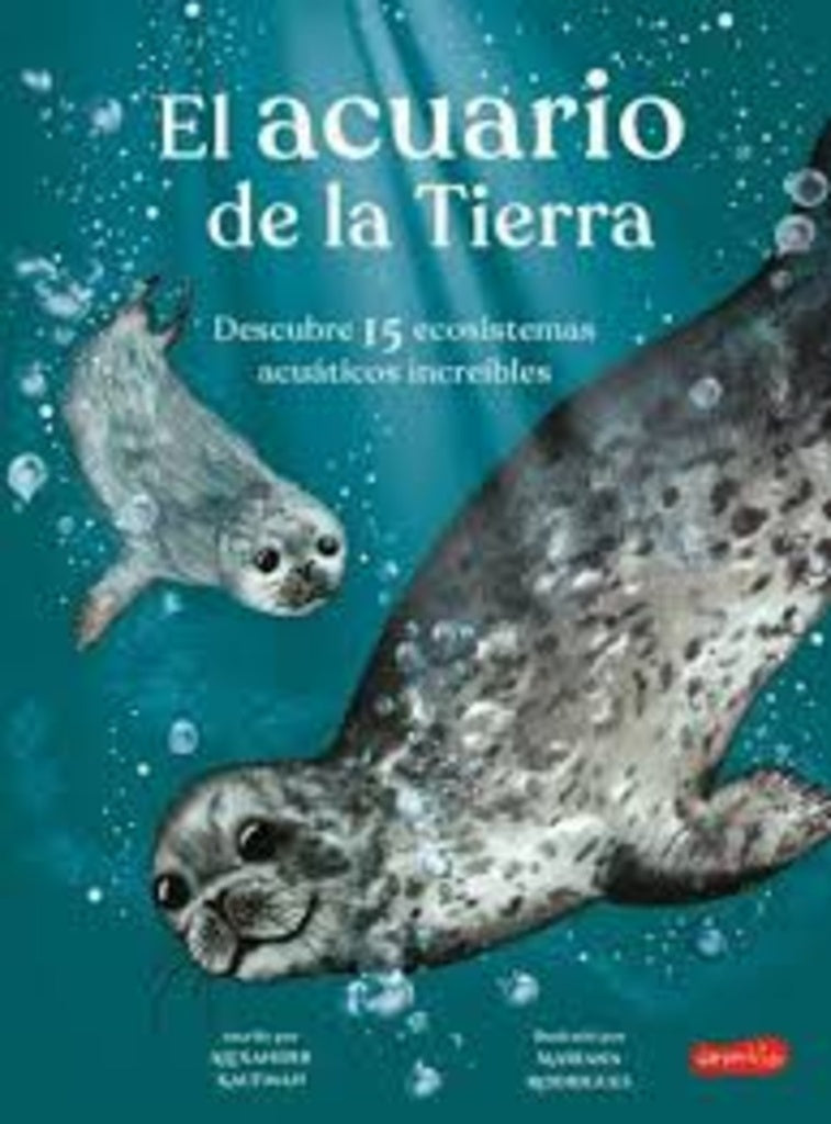 El acuario de la Tierra | KAUFMAN ALEXANDER / DE LOS SANTOS DIEGO / RODRIGUE