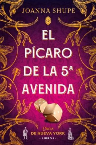 El pícaro de la 5ta Avenida (Chicas de Nueva York. Libro 1) | JOANNA SHUPE