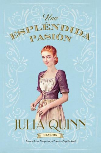 Una espléndida pasión. Blydon 1 | Julia Quinn