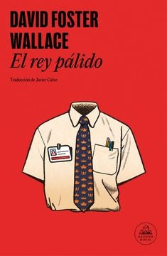 REY PALIDO, EL - (TB Y N.CUBIERTA) | DAVID FOSTER WALLACE