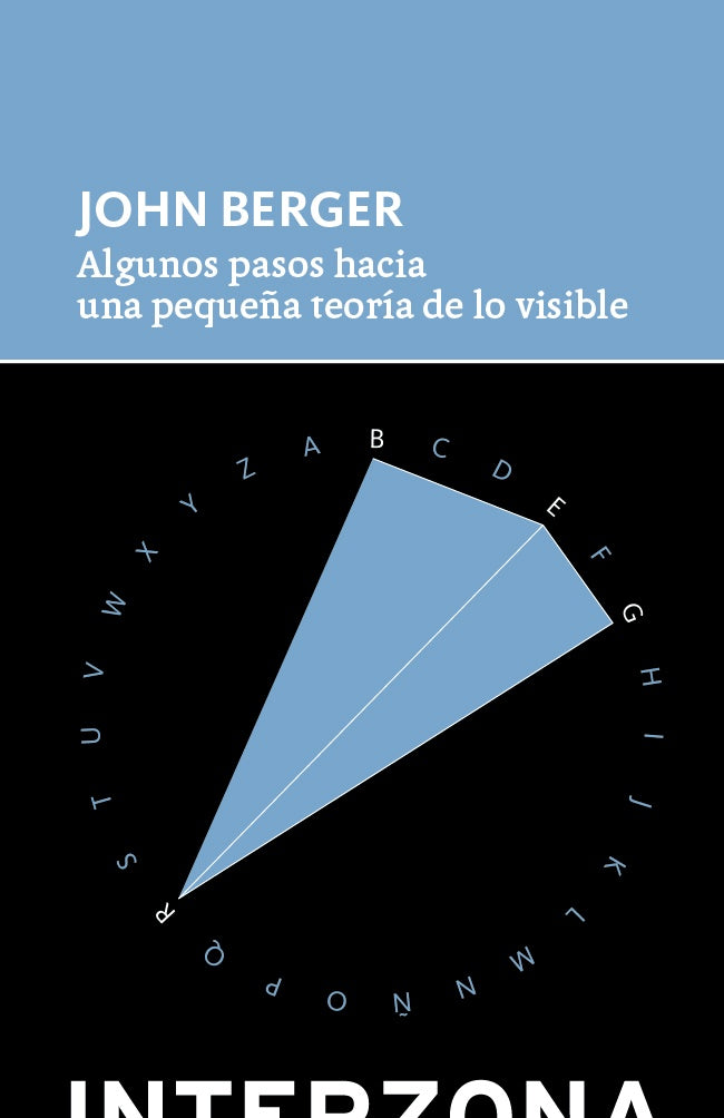 Algunos pasos hacia una pequeña teoría de lo visible | JOHN BERGER