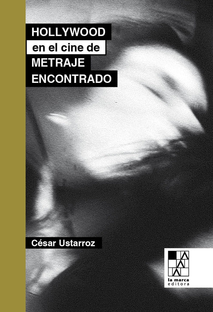 Hollywood en el cine de metraje encontrado | CESAR USTARROZ