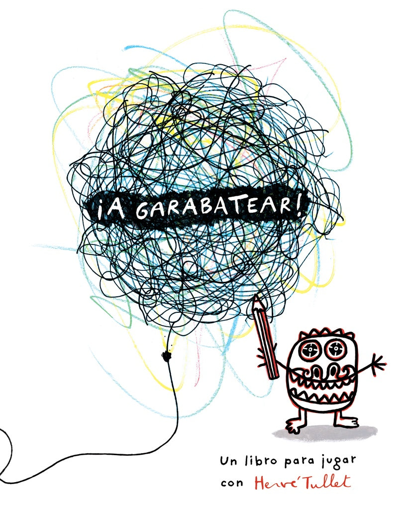 ¡A garabatear! | Hervé Tullet