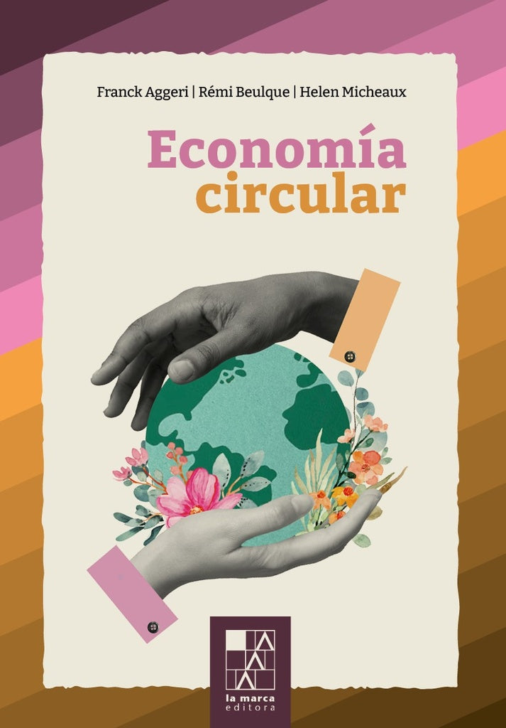 La economía circular | Beulque, Aggeri y otros
