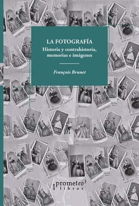 FOTOGRAFIA, LA. HISTORIA Y CONTRAHISTORI | BRUNO FRANCOIS