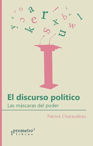 DISCURSO POLITICO, EL. LAS MASCARAS DEL | CHARAUDEAU PATRICK