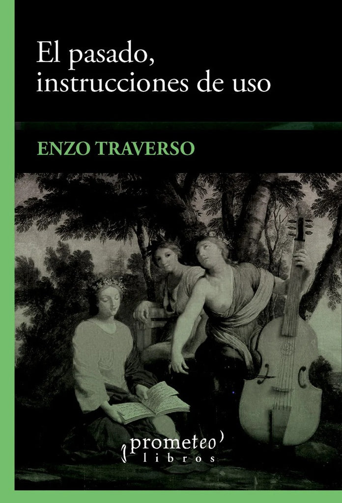 PASADO, INSTRUCCIONES DE USO, EL | ENZO TRAVERSO