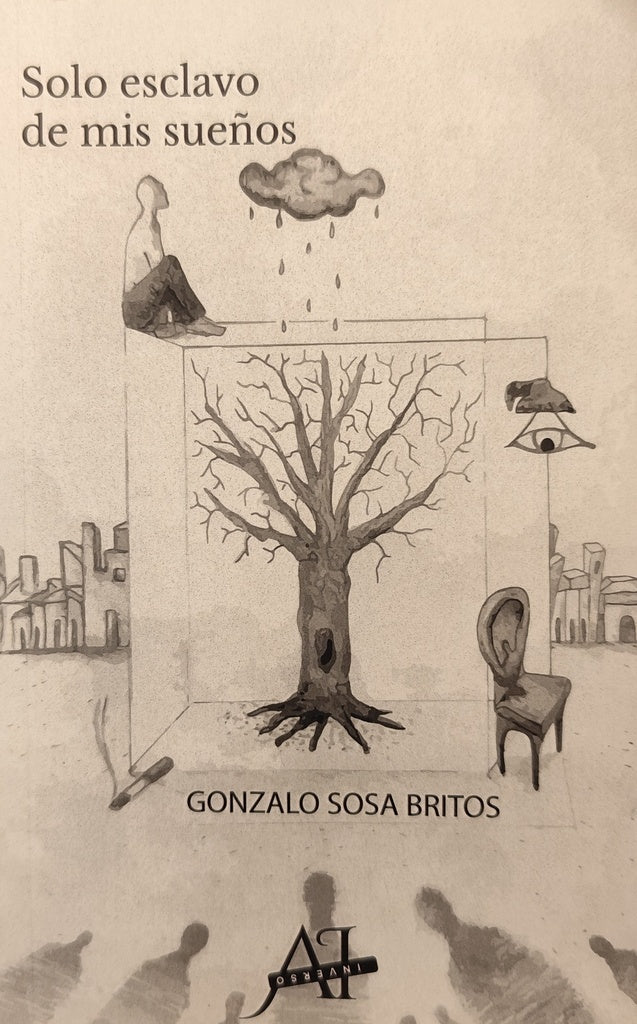 Solo esclavo de mis sueños | Gonzalo Sosa
