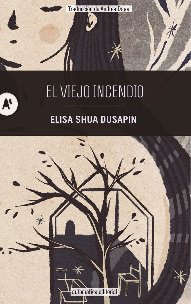VIEJO INCENDIO, EL | ELISA SHUA DUSAPIN
