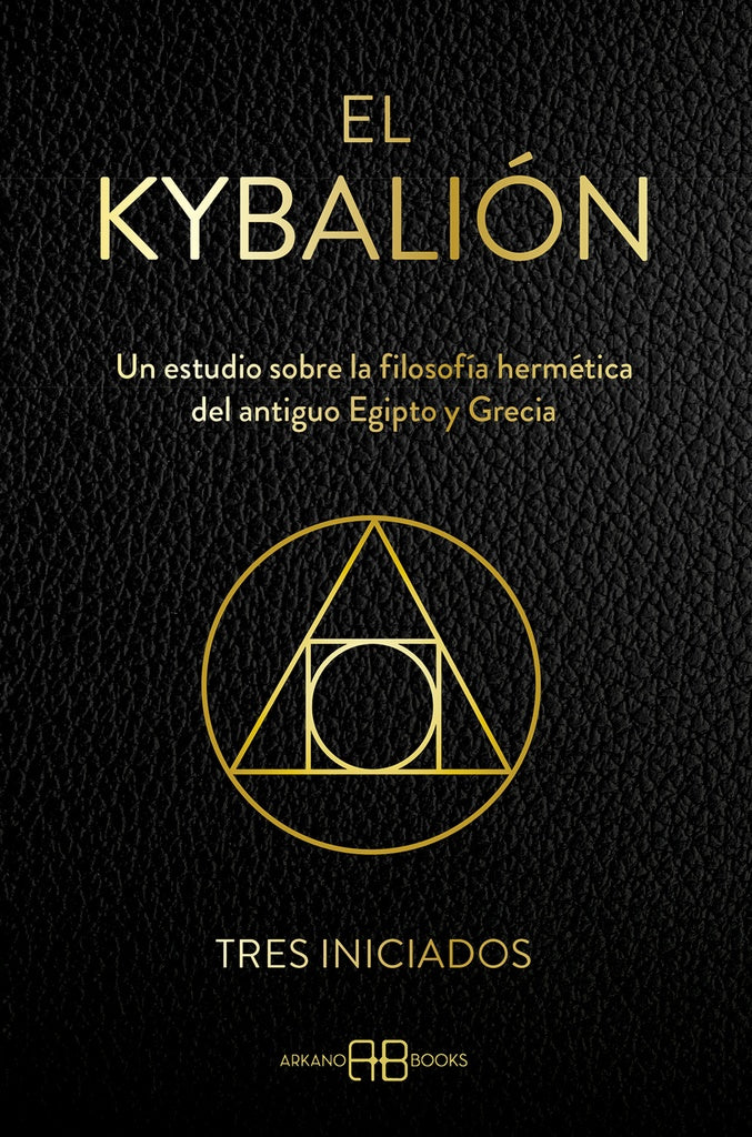 KYBALION, EL | (TRES INICIADOS) WILLIAM WALKER ATKINSON