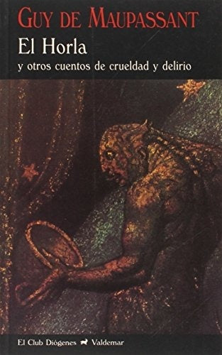 HORLA, EL | HENRI RENE ALBERT GUY DE MAUPASSANT