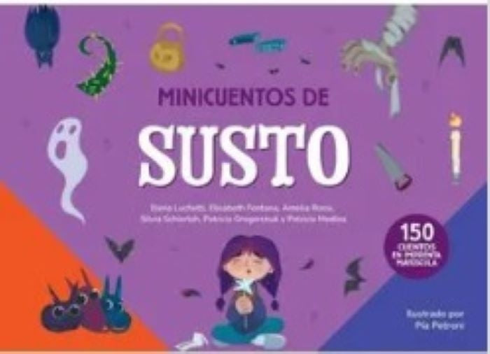 MINICUENTOS DE SUSTO | ELISABETH/ GREGORCHUK PATRICIA/ LUCHETTI ELENA/