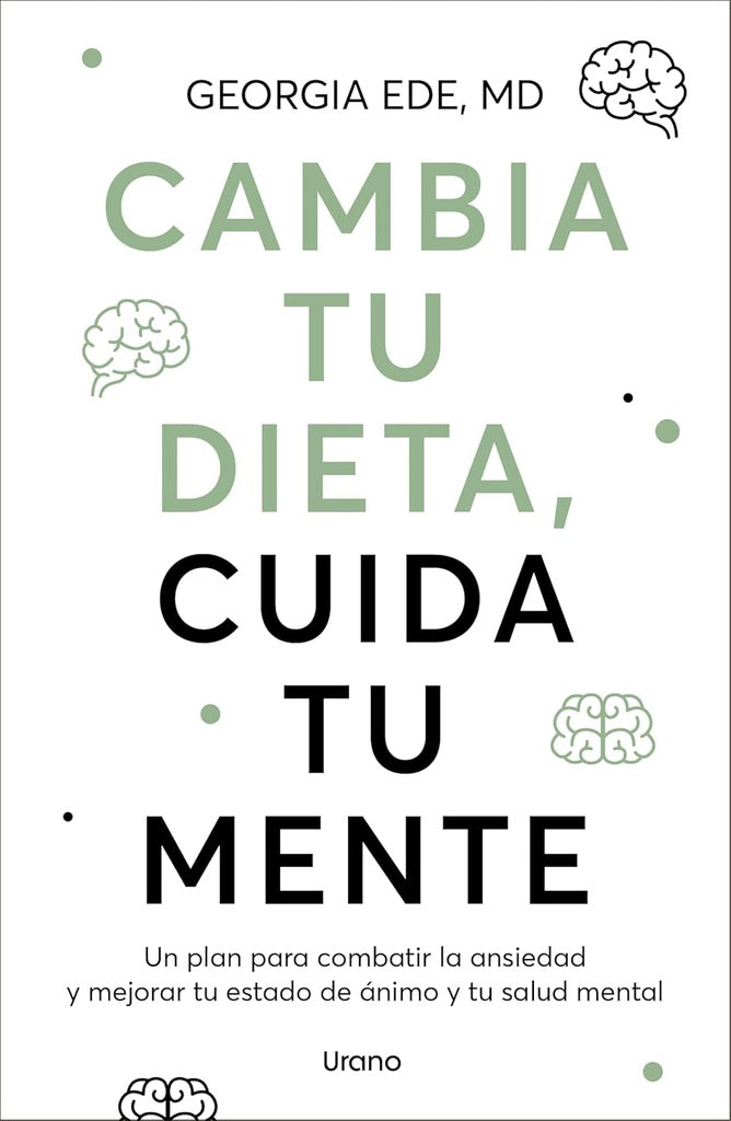 Cambia tu dieta, cuida tu mente | Georgia Ede