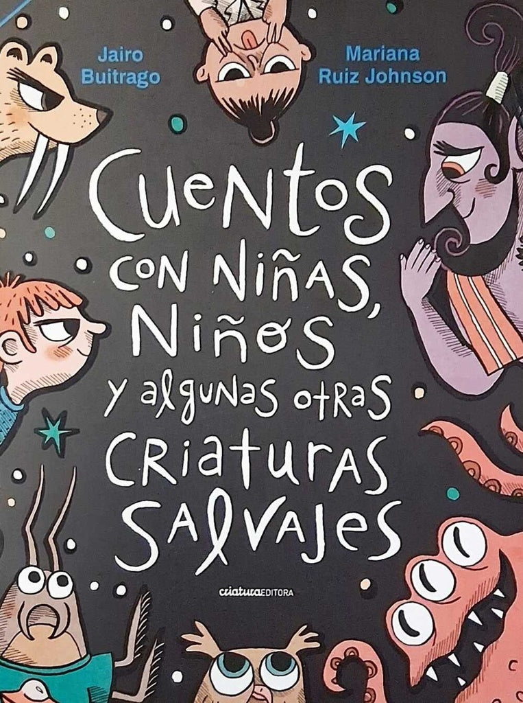 Cuentos con niñas, niños y otras criaturas salvajes | Mariana Ruiz Johnson