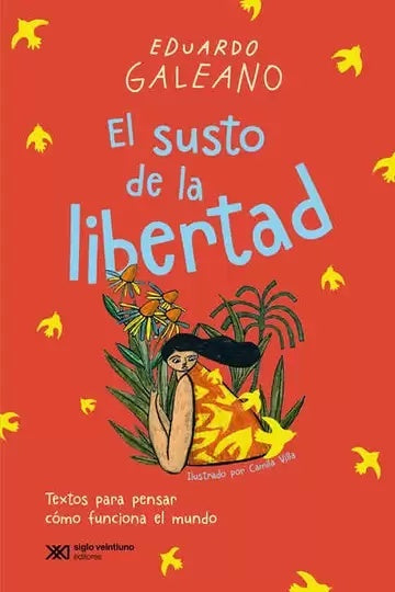El susto de la libertad | EDUARDO GALEANO