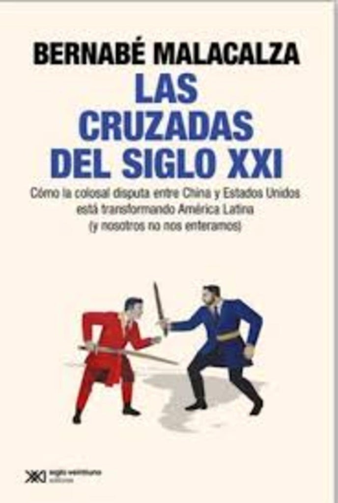 Las cruzadas del siglo XXI | BERNABE MALACALZA